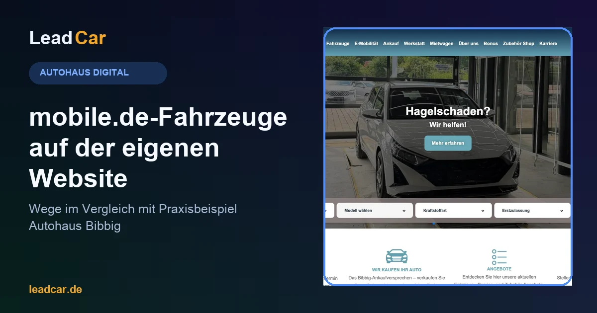 Vorschau des LeadCar Ratgebers zur Einbindung von mobile.de Fahrzeugbeständen mit Autohaus Bibbig als Praxisbeispiel